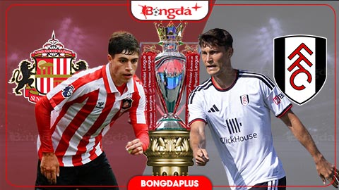 Nhận định bóng đá Sunderland vs Fulham, 20h00 ngày 30/8: Mèo đen im tiếng